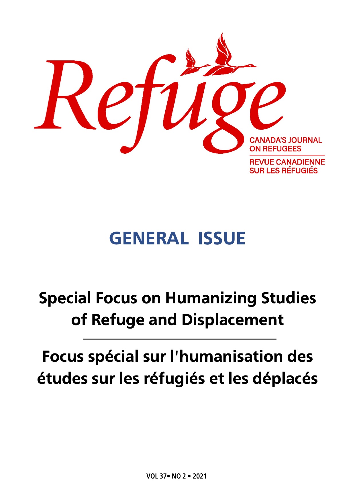 					Afficher Vol. 37 No. 2 (2021): Numéro général avec un accent particulier sur l'humanisation des études sur les réfugiés et les déplacés.
				